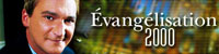 &Eacute;vang&eacute;lisation 2000