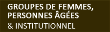 Conférences pour les groupes de femmes, personnes &acirc;gées, et milieu institutionnel
